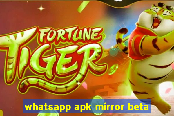 whatsapp apk mirror beta